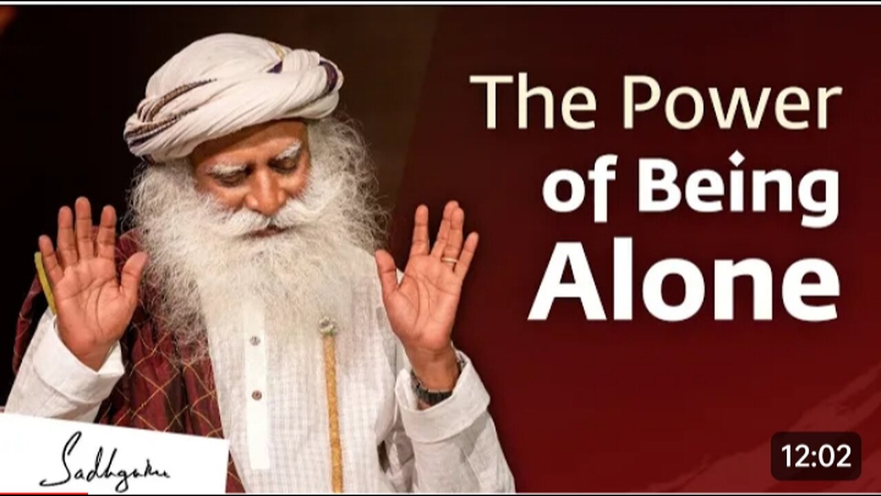 The Power of Being Alone | Sadhguru Jaggi Vasudev