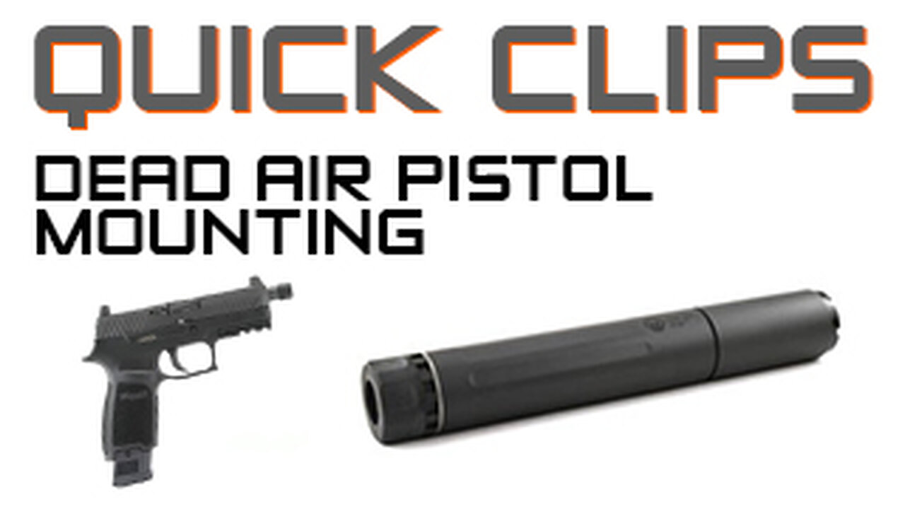 Quick Clips - Dead Air Pistol Mounts