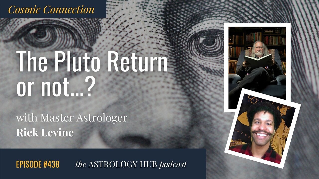 [COSMIC CONNECTION] USA Pluto Return… or is it? w/ Rick Levine