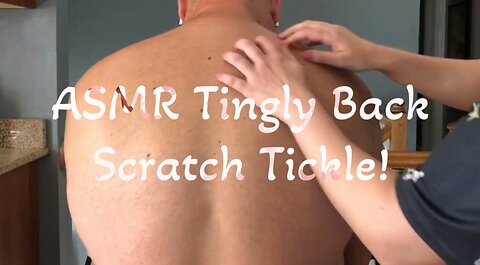 ASMR Tingly Back Scratch!