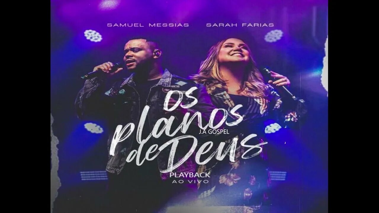 Samuel Messias e Sarah Farias Os Planos de Deus play back