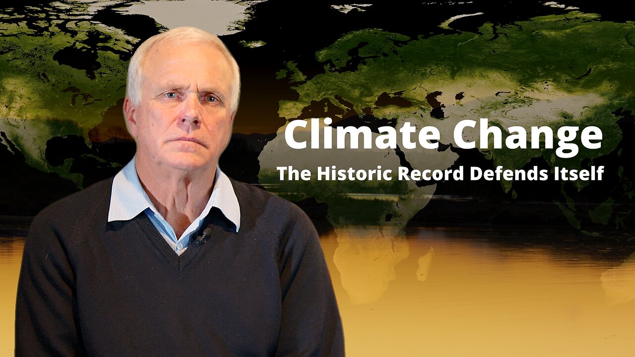 Climate Change - The historic record defends itself