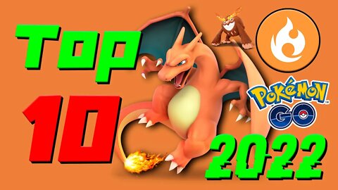 10 MELHORES POKÉMON DO TIPO FOGO NO POKÉMON GO! RAID + GYM