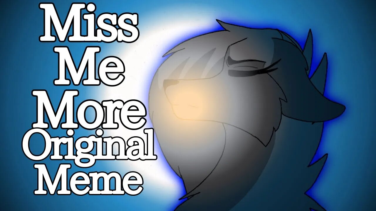 Miss Me More (Original Animation Meme) [FIRST ANIMATION FOR RUMBLE!]