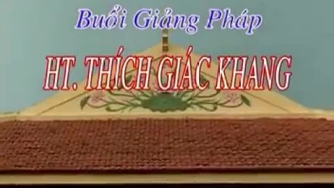 SƯ GIÁC KHANG GIẢNG TỨ NIỆM XỨ N17-5-2012AL TX NGỌC TRƯỜNG P1