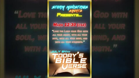 7.24.2022 | STORM MINISTRIES | #Shorts | Daily Bible Verse | Mark 12:30 (CSB)