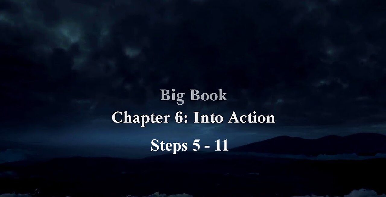 INTO ACTION - Chapter 6 - Big Book - Alcoholics Anonymous - Read Along