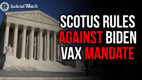 Biden Loses BIG At Supreme Court on Vaccine Mandate Scheme