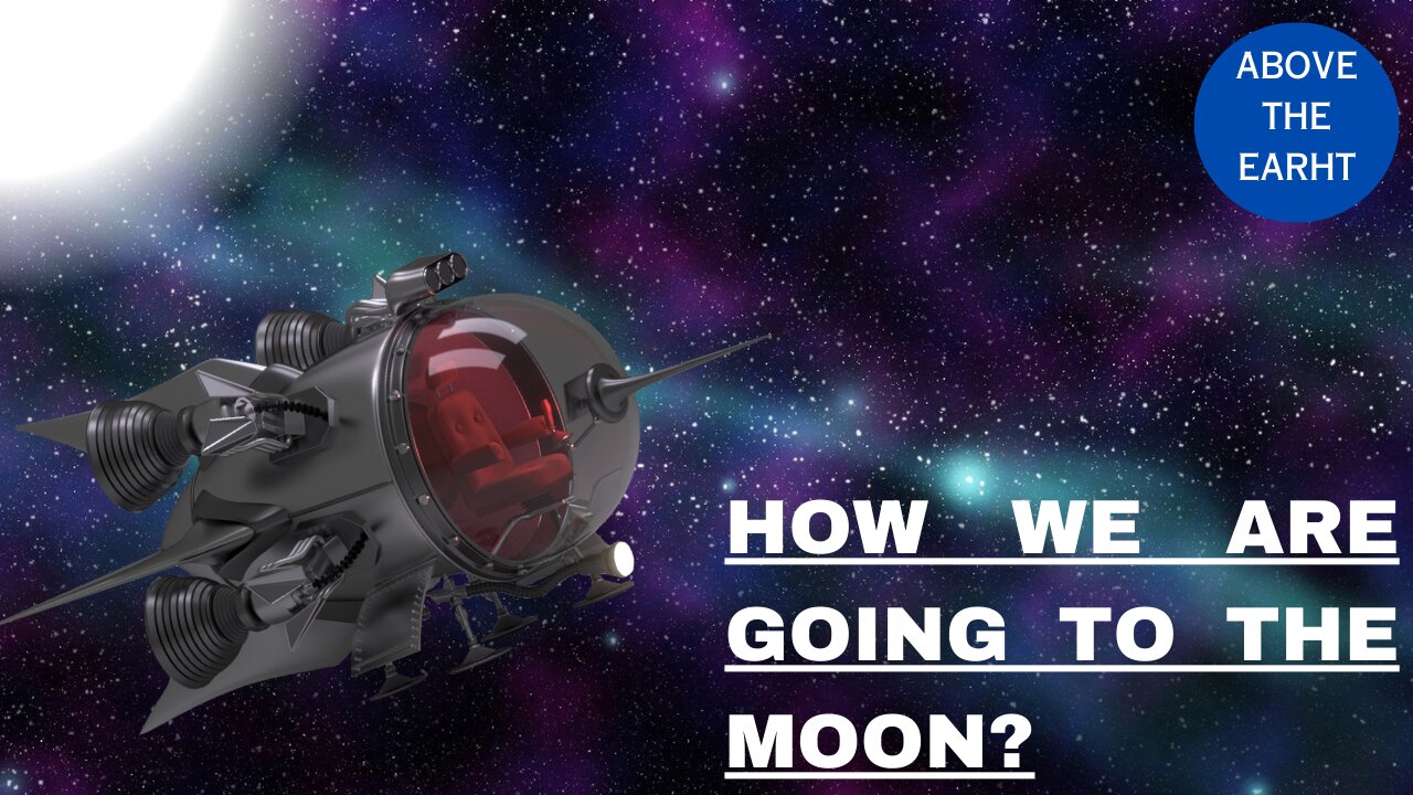 HOW WE ARE GOING TO THE MOON