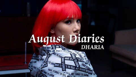 DHARIA - August Diaries (by Monoir) [remix]