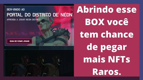 Neon District - Abrindo o BOX de 100 NFTs será que peguei muitos NFTs Raros?