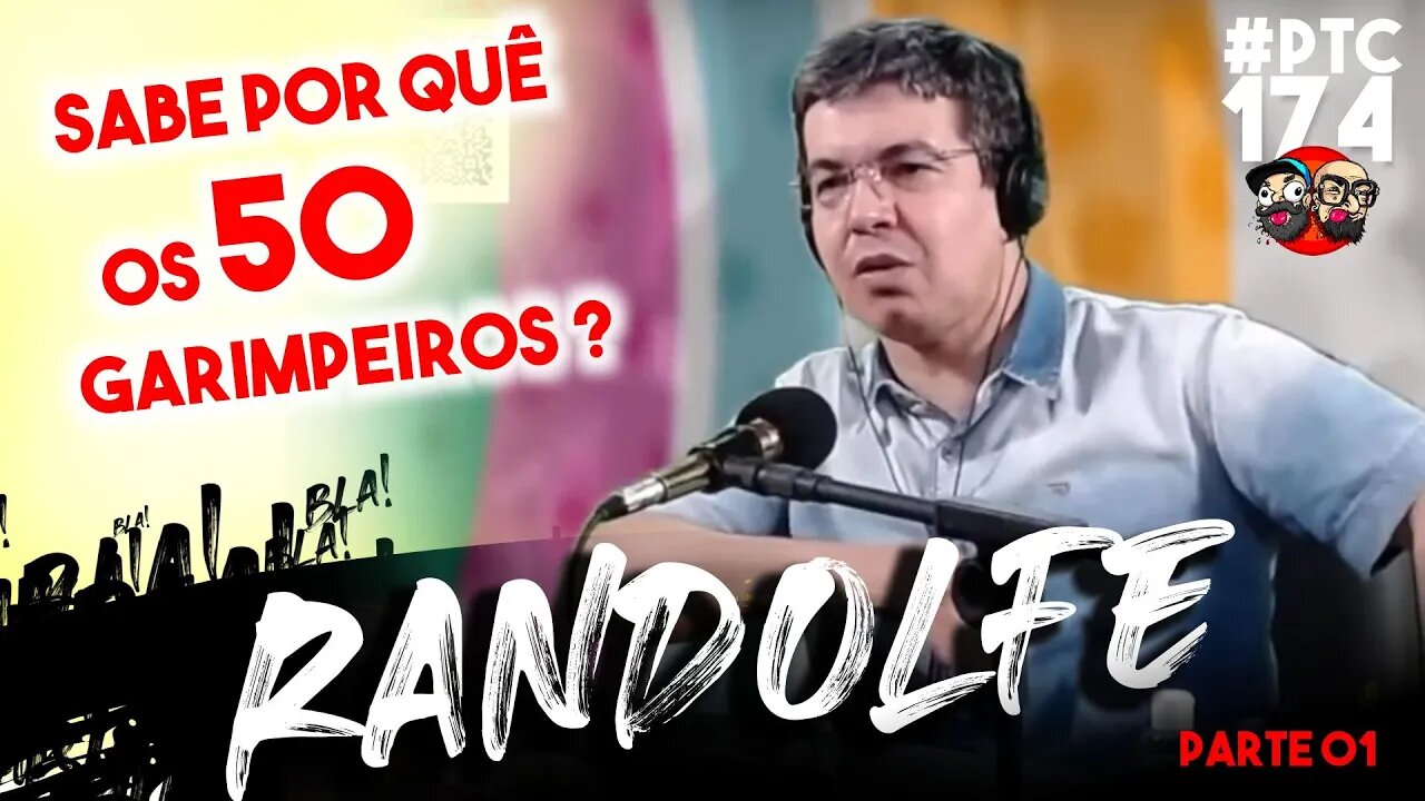 🔴 #POTOCA PODCAST 174 - RANDOLFE RODRIGUES - Parte.01