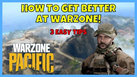 3 EASY Tips on How To Get Better At Warzone 😎 (Warzone Pacific)