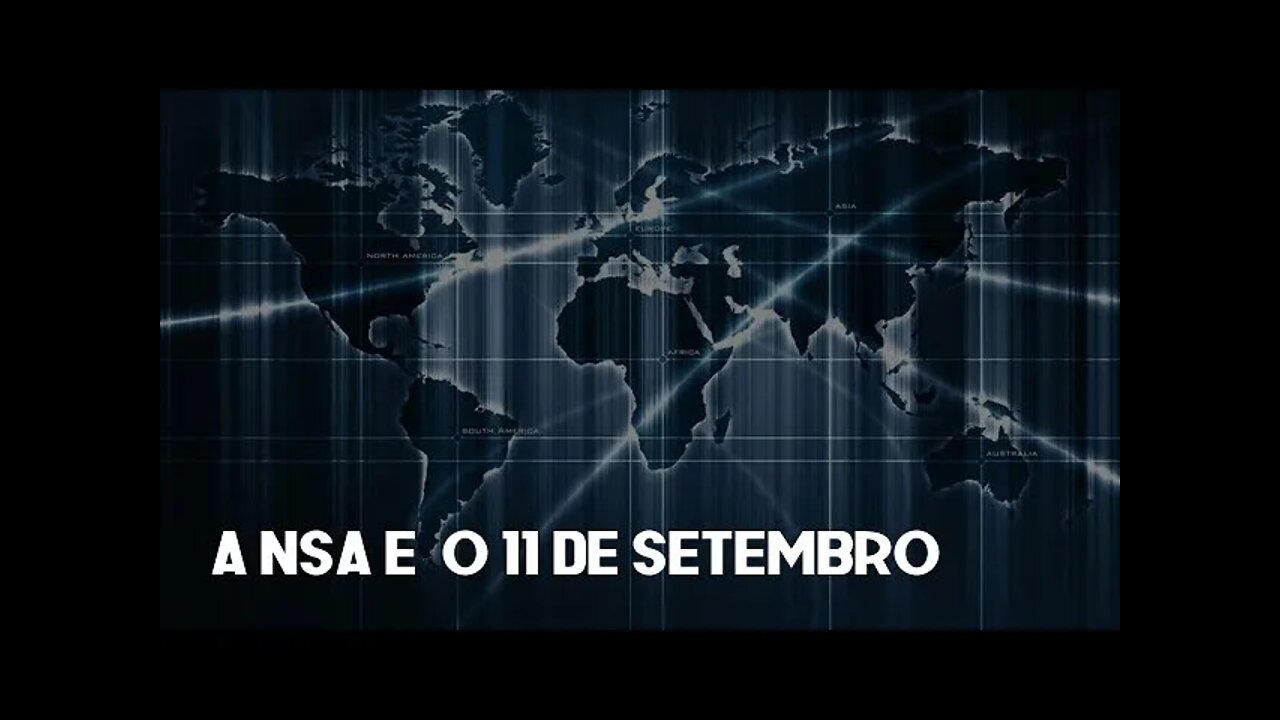A NSA E O 11 DE SETEMBRO (ARQUIVOS SNOWDEN #2)