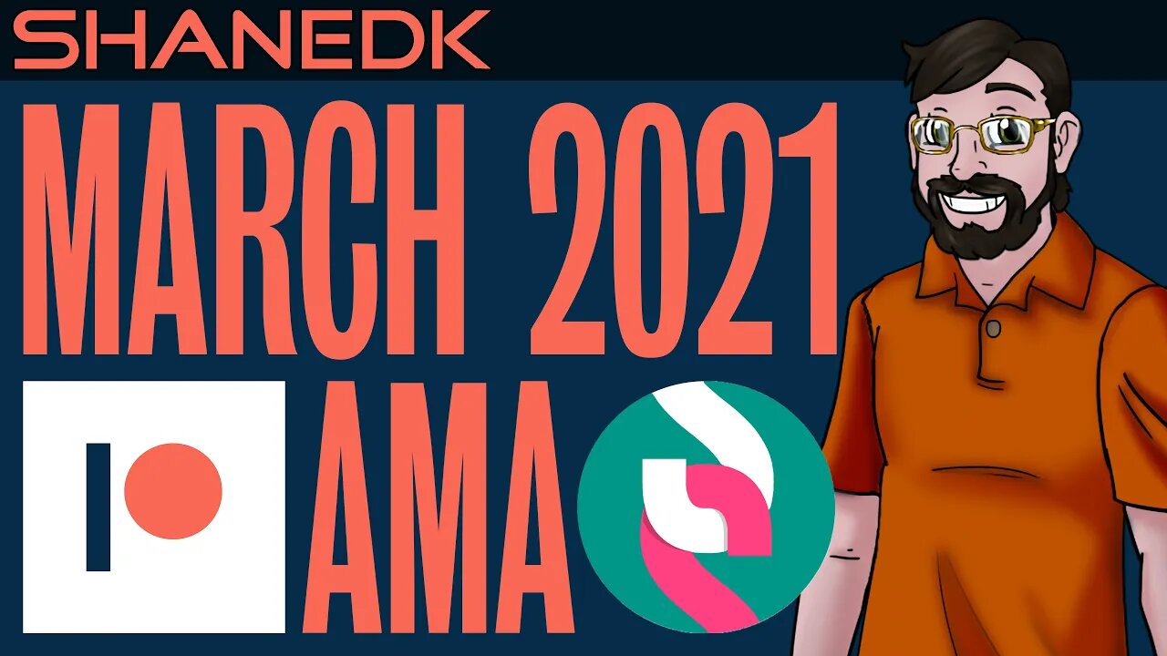 ✔️March 2021 AMA - Answers