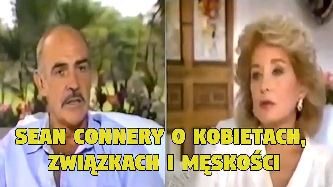 Sean Connery o kobietach, związkach i męskości