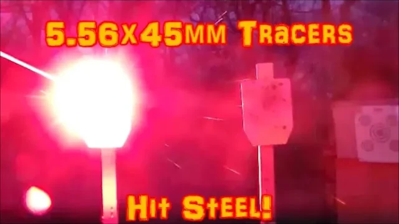 5.56x45mm Tracer Rounds Hit Steel!