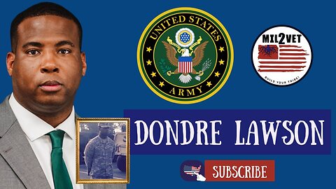 Mil2Vet | Dondre Lawson | Army Veteran