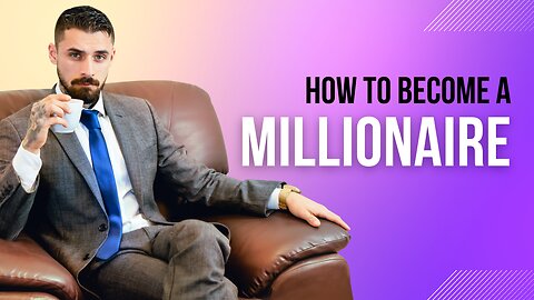 Think Like A Millionaire - Your Guide to Become a Millionaire
