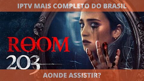 Aonde assistir o filme A MALDIÇÃO DO QUARTO 203