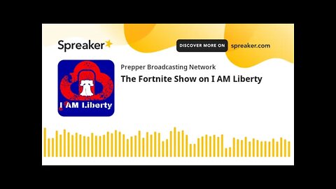 The Fortnite Show on I AM Liberty