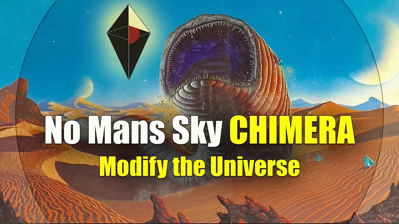 No Mans Sky / CHIMERA / Modify the Universe