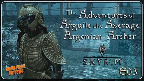 IPB: Skyrim - The Adventures of Arguile - Ep03