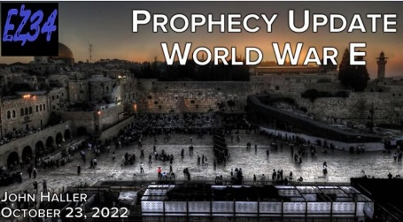 John Haller's Prophecy Update for week ending 10-23-2022|World War E