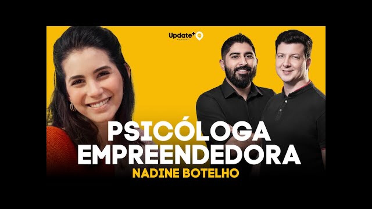 LIMITES DO CONSULTÓRIO, VIDA DIGITAL E VIDA PESSOAL - NADINE BOTELHO - Update+ #006