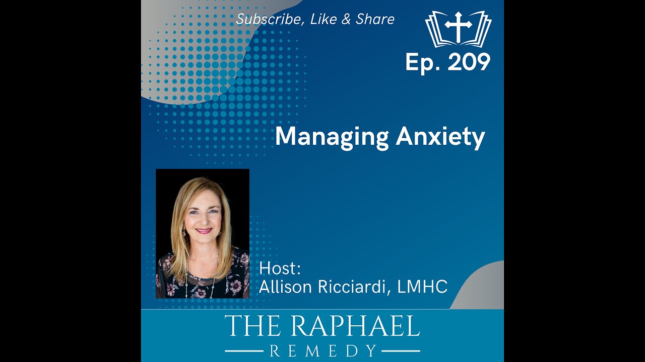 Ep. 209 Managing Anxiety