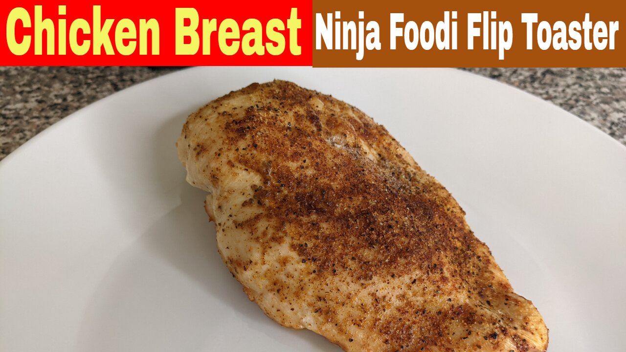 Chicken Breast, Ninja Foodi Flip Toaster Recipe