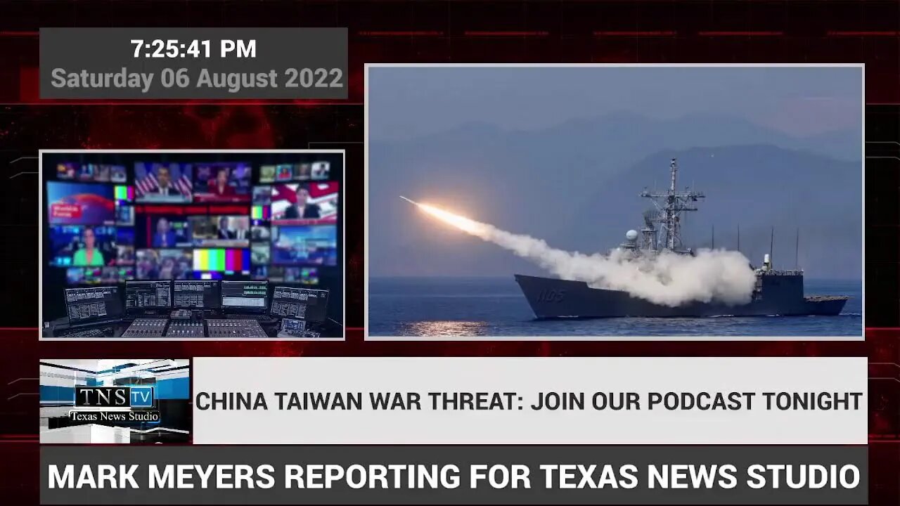 CHINA TAIWAN WAR THREAT: JOIN OUR PODCAST TONIGHT