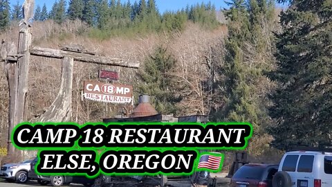 CAMP 18 RESTAURANT ELSIE, OREGON 🇺🇲