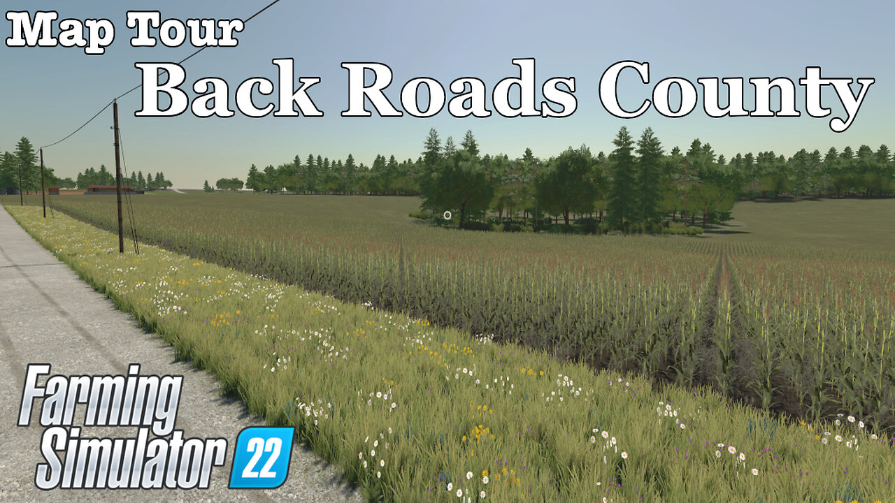 Map Tour | Back Roads County | Farming Simulator 22