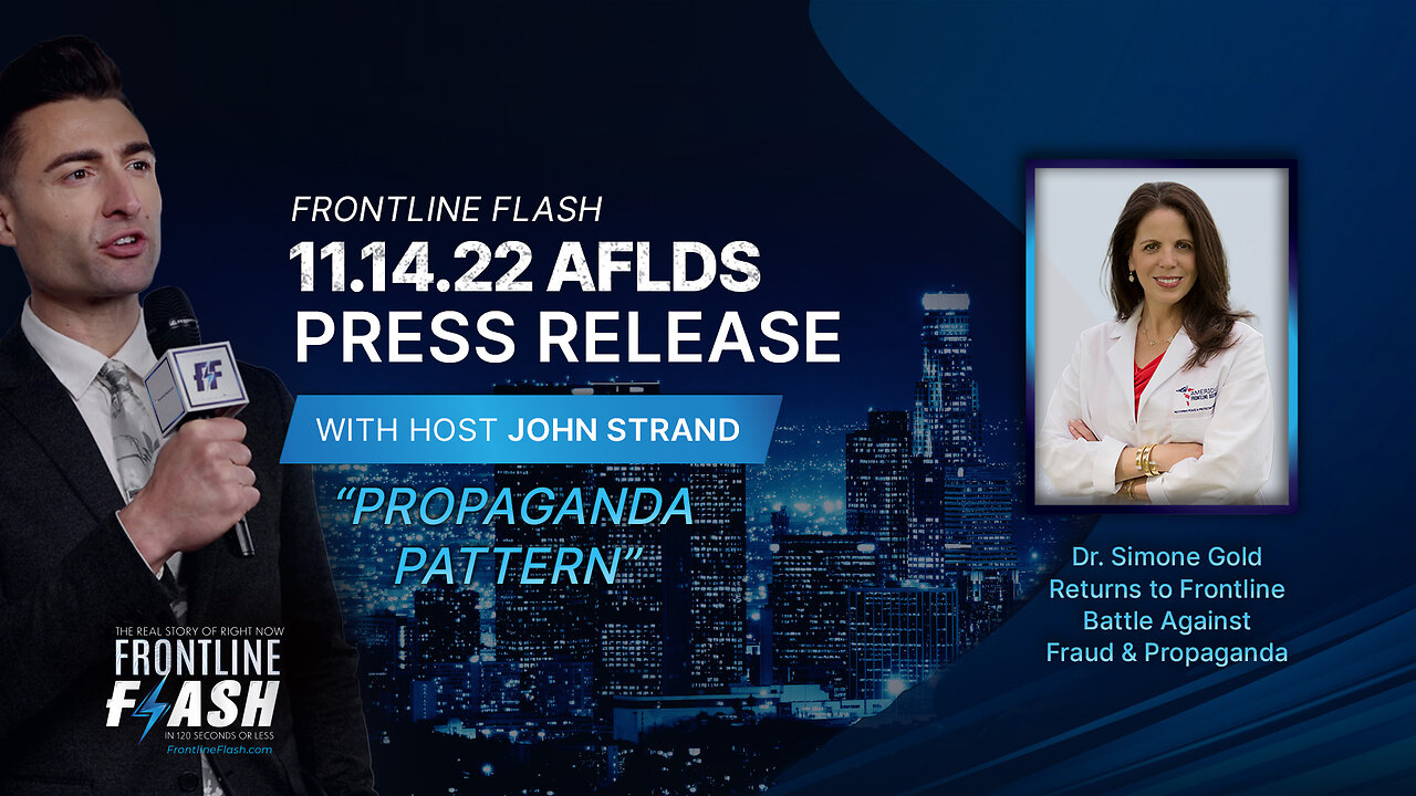 Frontline Flash™ Ep. 2205: '11.14.22 AFLDS Press Release' with host John Strand