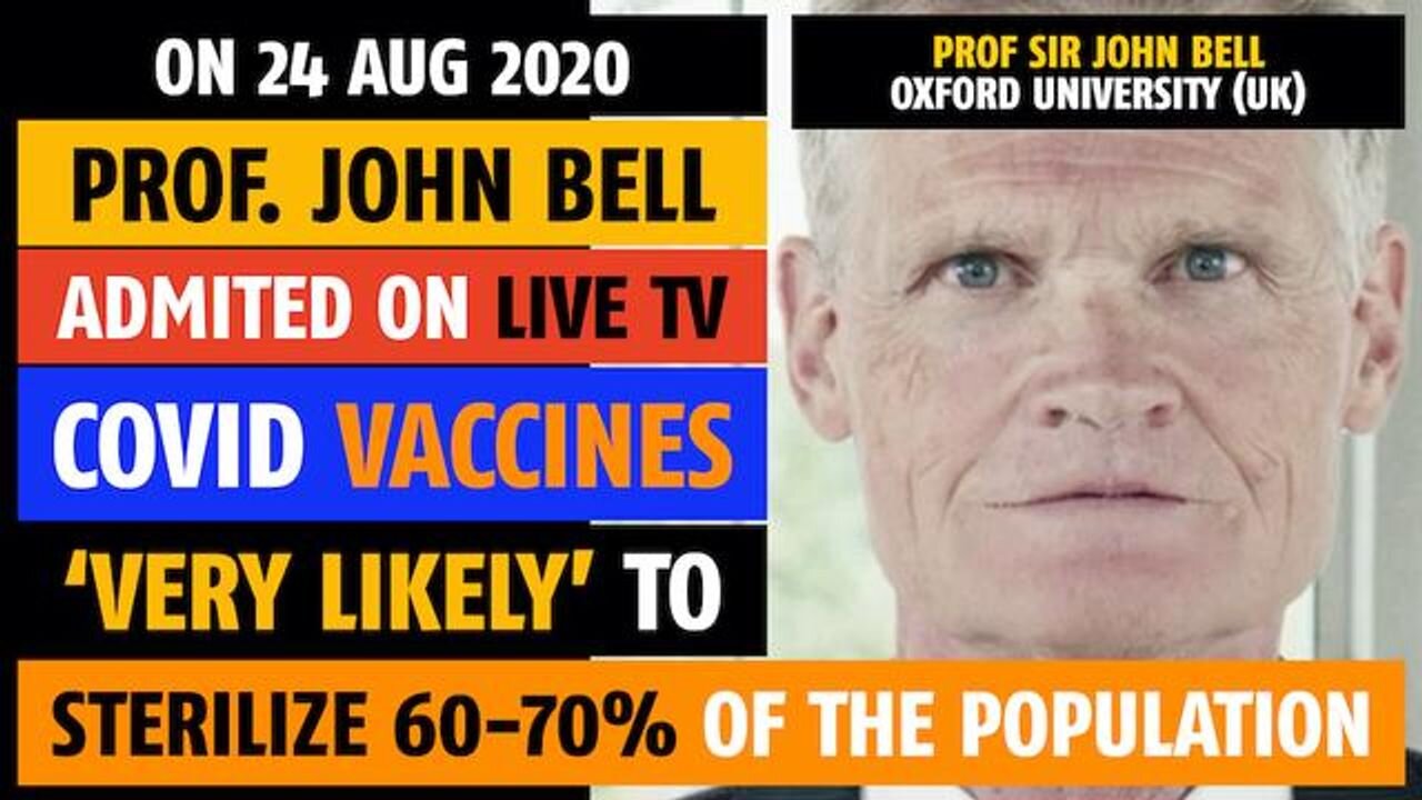 Covid vaccines 'very likely' to sterilize 60-70% of population, Prof John Bell admitted on live TV