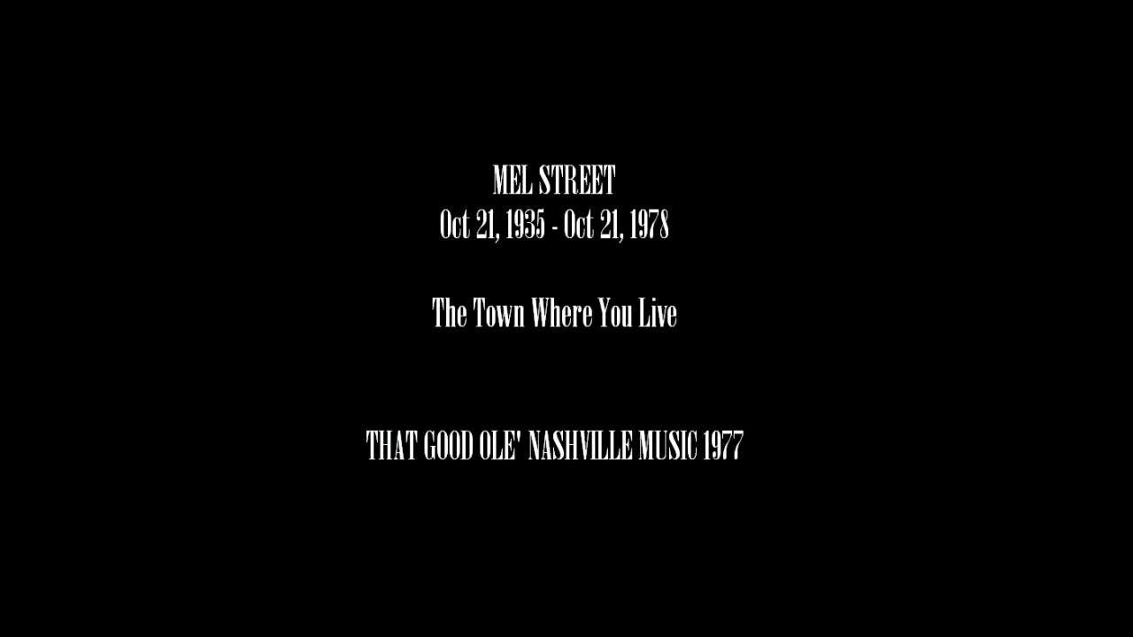 Mel Street - The Town Where You Live