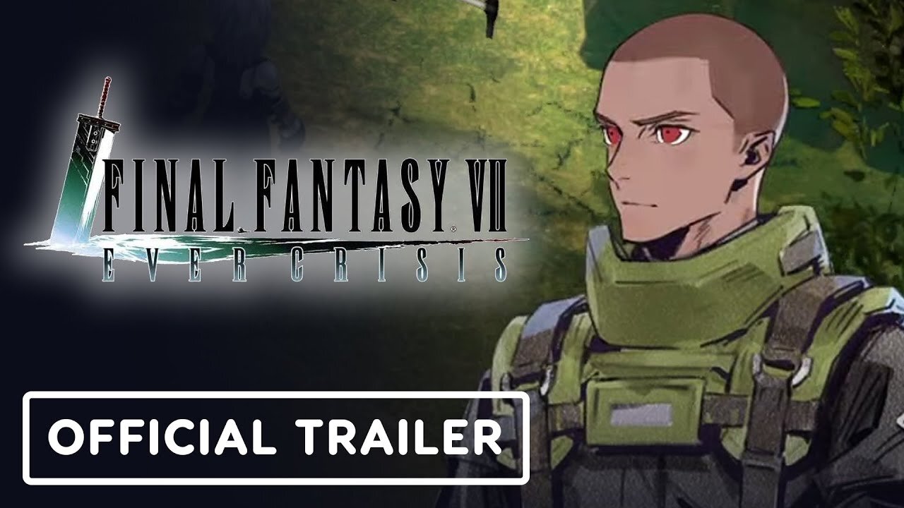 Final Fantasy 7 Ever Crisis - Official The First Soldier Chapter 6 Launch Trailer