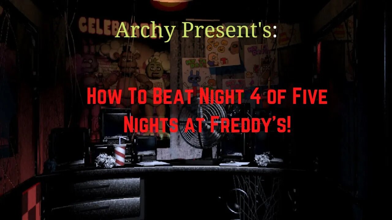 How to Beat the 4th Night in Five Nights at Freddy's