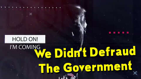 We Didn't Defraud The Government.