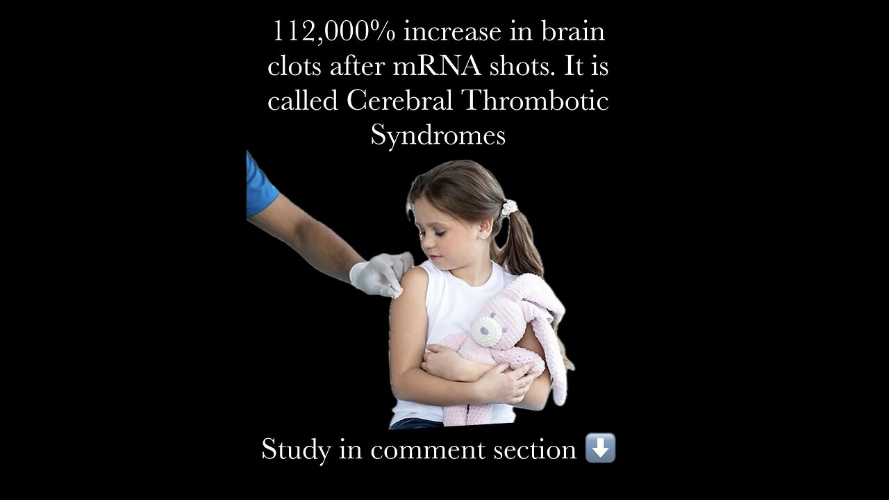 These brain clots are 112,000% more likely to occur after receiving jab