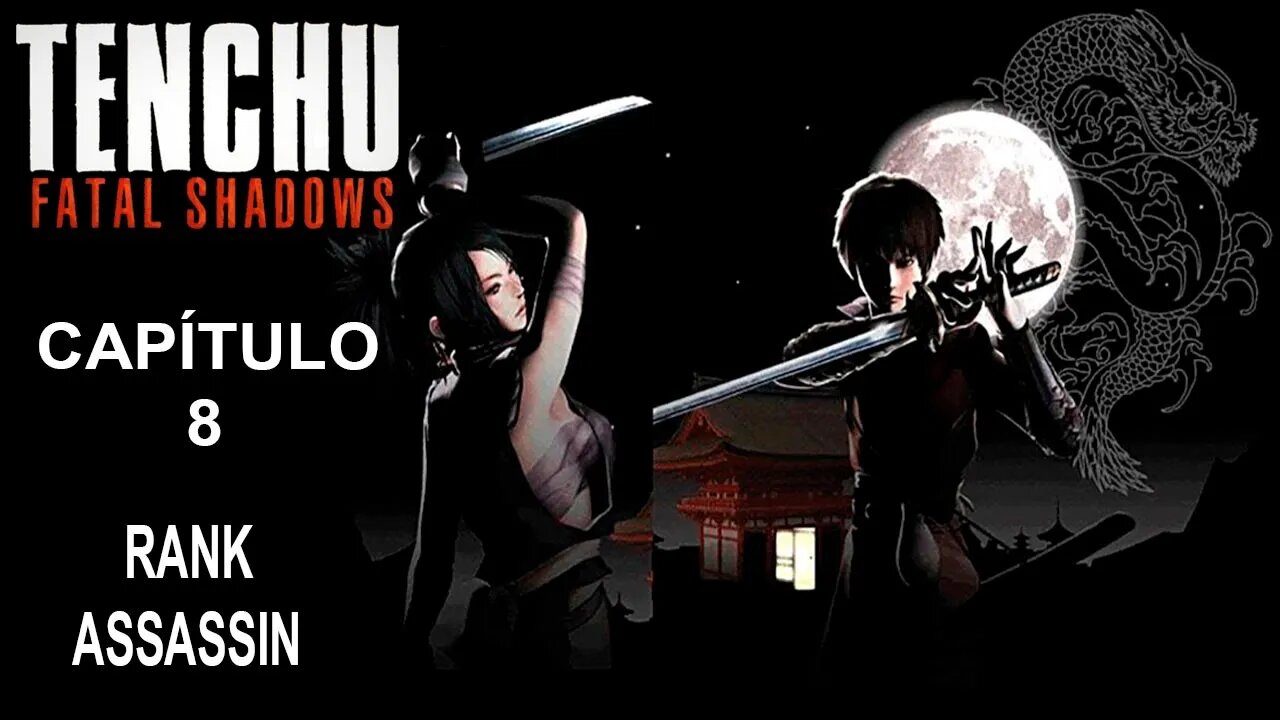 [PS2] - Tenchu: Fatal Shadows - [Capítulo 8] - Rank Assassin - Detonado 100% - 60 Fps - 1440p