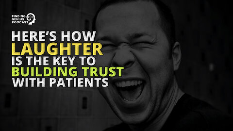 Here’s How Laughter Is the Key To Building Trust With Patients