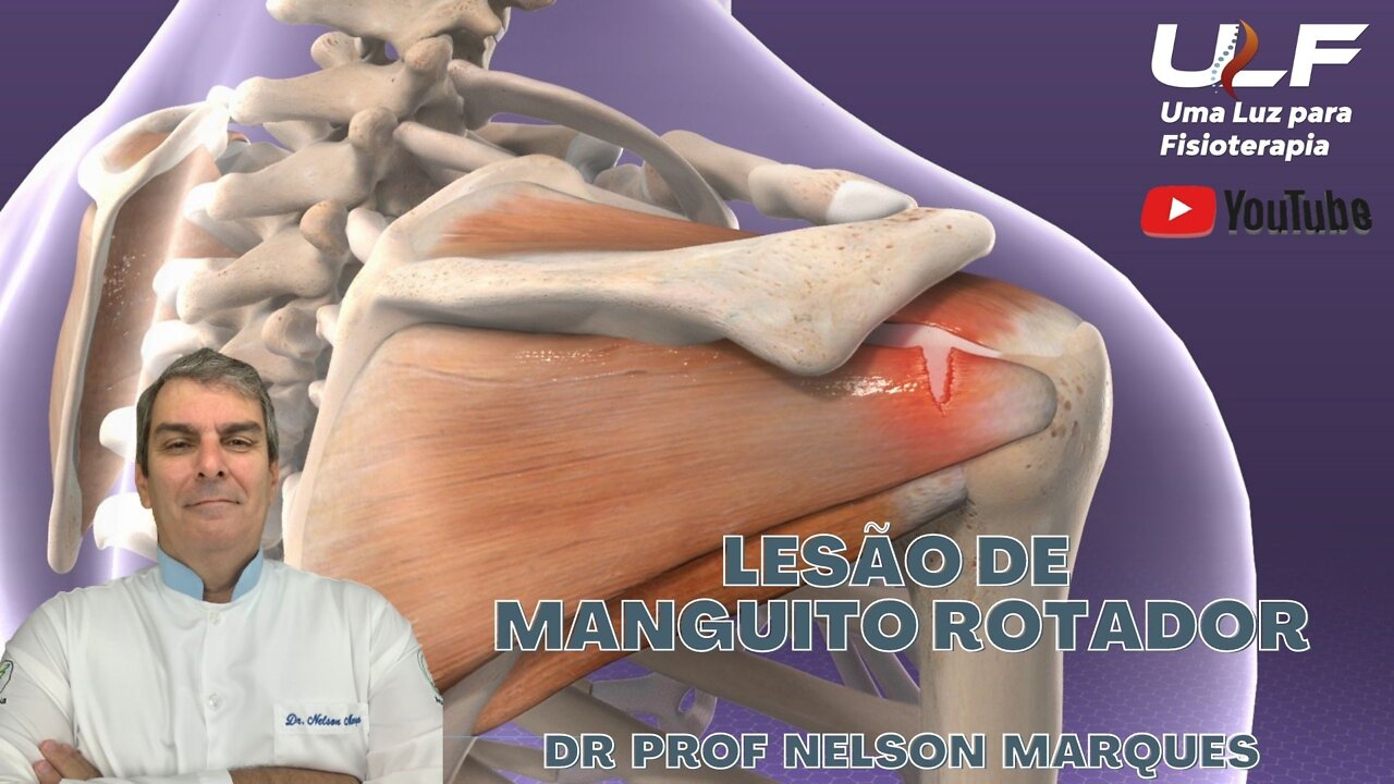 Lesão de Manguito Rotador - Dr. Prof. Nelson Marques