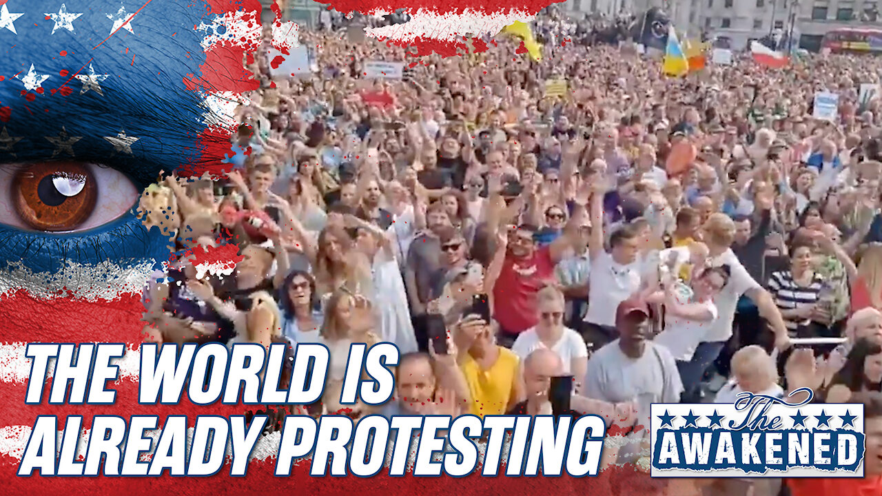 The Awakened | The World is Already Protesting