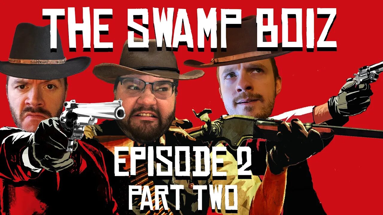 THE SWAMP BOIZ | EPISODE TWO: PART TWO | RED DEAD ONLINE