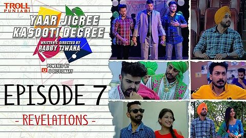 Yaar Jigree Kasooti Degree | Episode 7 - Revelations | Punjabi Web Series 2023 | Troll Punjabi