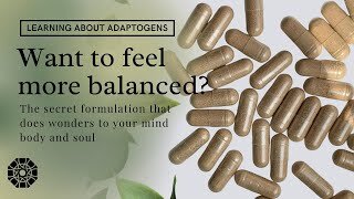 ADAPTOGENS | Unique formulations to support a better world