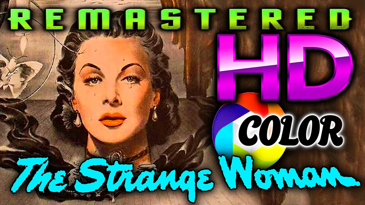 The Strange Woman - FREE MOVIE - HD REMASTERED COLOR - Starring Hedy Lamarr