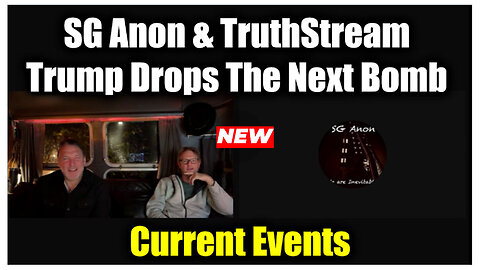 SG Anon & TruthStream "Trump Drops The Next Bomb" - Current Events Nov 16